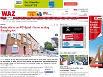 Bild zum Artikel: Baby störte bei PC-Spiel - Vater schlug Säugling tot