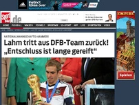 Bild zum Artikel: Philipp Lahm tritt aus Nationalmannschaft zurück! Kapitän Philipp Lahm ist überraschend aus der deutschen Nationalmannschaft zurückgetreten. Das erklärte der Berater des 30-Jährigen. »
