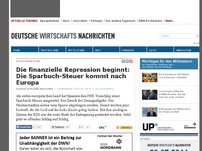 Bild zum Artikel: Die finanzielle Repression begint: Die Sparbuch-Steuer kommt nach Europa