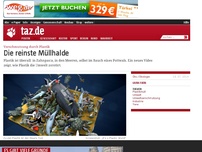 Bild zum Artikel: Verschmutzung durch Plastik: Die reinste Müllhalde