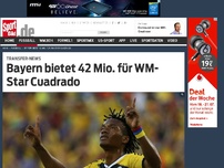 Bild zum Artikel: Bayern bietet 42 Mio. für WM-Star Cuadrado Bayern München soll sein Angebot für den Kolumbianer Juan Cuadrado noch einmal auf 42 Mio. Euro erhöht haben. Die Transfer-News. »