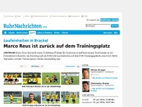 Bild zum Artikel: Marco Reus ist zurück auf dem Trainingsplatz