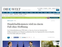 Bild zum Artikel: TTIP: Handelsabkommen wird zu einem Fall ohne Hoffnung