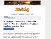 Bild zum Artikel: In Deutschland wäre das leider nicht möglich. Was diese Krankenschwestern machen, geht ans Herz.