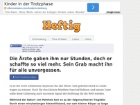 Bild zum Artikel: Die Ärzte gaben ihm nur Stunden, doch er schaffte so viel mehr. Sein Grab macht ihn für alle...