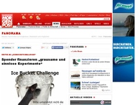 Bild zum Artikel: Kritik an „Icebucketchallenge“ - Spender finanzieren „grausame und sinnlose Experimente“