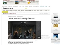 Bild zum Artikel: Modelabel Zara: Gelber Stern als Designfeature