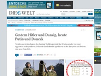 Bild zum Artikel: Ukraine-Krise: Gestern Hitler und Danzig, heute Putin und Donezk