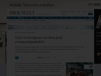 Bild zum Artikel: Rundfunkbeitrag: GEZ-Verweigerer werden jetzt zwangsangemeldet