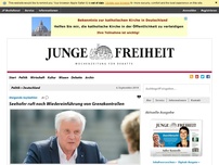 Bild zum Artikel: Seehofer ruft nach Wiedereinführung von Grenzkontrollen