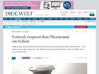 Bild zum Artikel: Kochen: Vorwerk verpasst dem Thermomix ein Gehirn