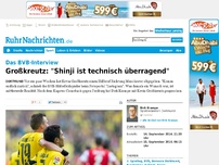 Bild zum Artikel: Großkreutz: 'Shinji ist technisch überragend'