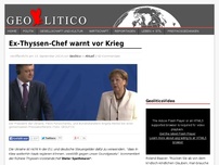 Bild zum Artikel: Ex-Thyssen-Chef warnt vor Krieg