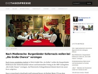 Bild zum Artikel: Nach Medienecho: Burgenländer Kellernazis wollen bei „Die Große Chance“ vorsingen