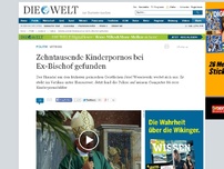 Bild zum Artikel: Vatikan: Zehntausende Kinderpornos bei Ex-Bischof gefunden