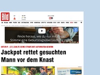 Bild zum Artikel: Jackpot rettet gesuchten Mann vor dem Knast