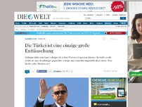 Bild zum Artikel: Europa : Die Türkei ist eine einzige große Enttäuschung