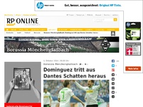 Bild zum Artikel: Borussia Mönchengladbach - Dominguez tritt aus Dantes Schatten heraus