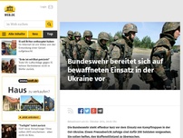 Bild zum Artikel: Bundeswehr bereitet sich auf bewaffneten Einsatz in der Ukraine vor