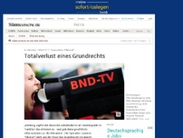 Bild zum Artikel: Operation 'Eikonal': Totalverlust eines Grundrechts