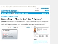 Bild zum Artikel: Trainer Jürgen Klopp: 'Das ist jetzt der Tiefpunkt'