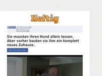 Bild zum Artikel: Sie mussten ihren Hund allein lassen. Aber vorher bauten sie ihm ein komplett neues Zuhause.