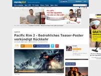 Bild zum Artikel: Pacific Rim 2 - Bedrohliches Teaser-Poster verkündigt Rückkehr