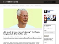 Bild zum Artikel: „Bin bereit für neue Herausforderung“: Toni Polster bringt sich als OMV-Chef ins Spiel