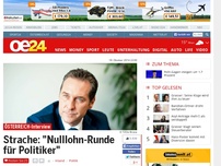 Bild zum Artikel: Strache: 'Nulllohn-Runde für Politiker'