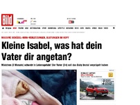 Bild zum Artikel: Blutungen im Kopf - Kleine Isabel, was hat dein Vater dir angetan?