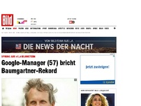 Bild zum Artikel: Sprung aus 41,4 km - Google-Manager (57) bricht Baumgartner-Rekord