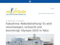 Bild zum Artikel: Fukushima: Rekordstrahlung! Es wird verschwiegen, vertuscht und beschönigt- Olympia 2020 in Tokio