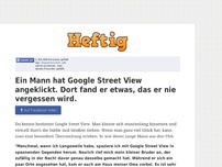 Bild zum Artikel: Ein Mann hat Google Street View angeklickt. Dort fand er etwas, das er nie vergessen wird.