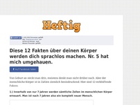 Bild zum Artikel: Diese 12 Fakten über deinen Körper werden dich sprachlos machen. Nr. 5 hat mich umgehauen.