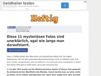 Bild zum Artikel: Diese 11 mysteriösen Fotos sind unerklärlich, egal wie lange man daraufstarrt.