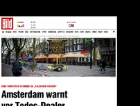 Bild zum Artikel: Drei Touristen tot - Amsterdam warnt vor Todes-Dealer