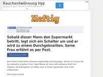 Bild zum Artikel: Sobald dieser Mann den Supermarkt betritt, legt sich ein Schalter um und er wird zu einem...