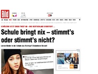 Bild zum Artikel: Deutschland diskutiert - Schule bringt nix – stimmt’s oder nicht?