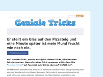 Bild zum Artikel: Er stellt ein Glas auf den Pizzateig und eine Minute später ist mein Mund feucht wie noch nie.