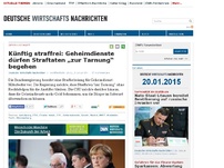 Bild zum Artikel: Künftig straffrei: Geheimdienste dürfen Straftaten „zur Tarnung“ begehen