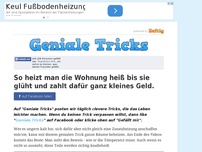 Bild zum Artikel: So heizt man die Wohnung heiß bis sie glüht und zahlt dafür ganz kleines Geld.