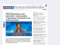 Bild zum Artikel: “Kein Schlussstrich in der Geschichte”: eindrucksvoller “Tagesthemen”-Kommentar zum Thema Ausschwitz