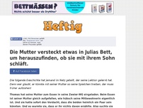 Bild zum Artikel: Die Mutter versteckt etwas in Julias Bett, um herauszufinden, ob sie mit ihrem Sohn schläft.