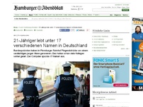 Bild zum Artikel: Flensburg: 21-Jähriger lebt unter 17 verschiedenen Namen in Deutschland