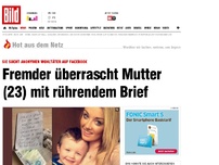 Bild zum Artikel: Rührender Brief - Fremder überrascht junge Mutter zu Tränen