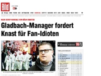 Bild zum Artikel: Rhein-Derby-Krawalle - Eberl fordert Knast für Fan-Idioten