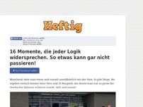 Bild zum Artikel: 16 Momente, die jeder Logik widersprechen. So etwas kann gar nicht passieren!