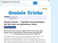 Bild zum Artikel: Rasierschaum – 5 geniale Anwendungen, auf die man nie gekommen wäre.