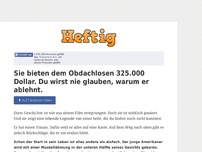 Bild zum Artikel: Sie bieten dem Obdachlosen 325.000 Dollar. Du wirst nie glauben, warum er ablehnt.