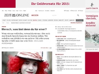 Bild zum Artikel: Sprache:
Mensch, was bist denn du für einer?